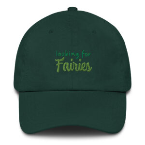 "Looking for Fairies" Dad hat