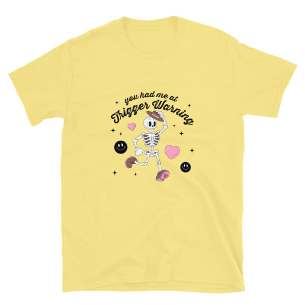"You had me at Trigger Warning" Short-Sleeve Unisex T-Shirt - Image 9