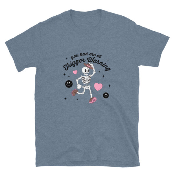 "You had me at Trigger Warning" Short-Sleeve Unisex T-Shirt - Image 6