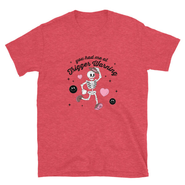 "You had me at Trigger Warning" Short-Sleeve Unisex T-Shirt - Image 5