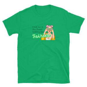 "Looking for Fairies" Short-Sleeve Unisex T-Shirt