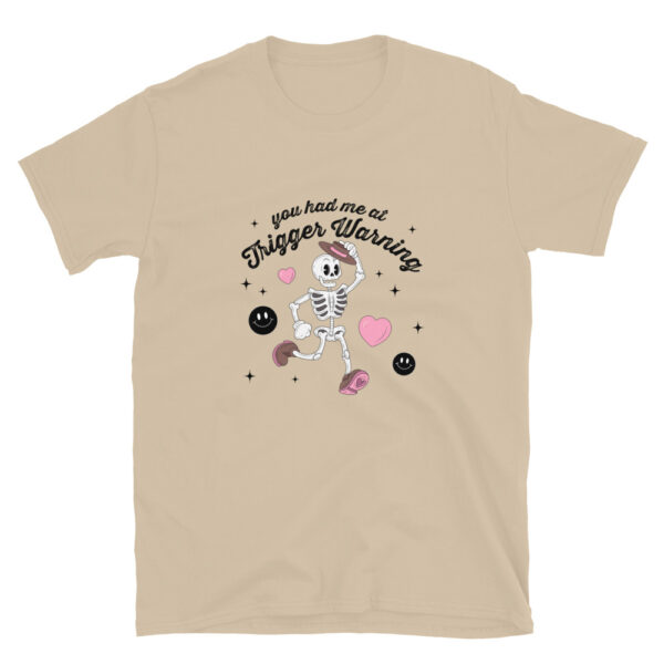 "You had me at Trigger Warning" Short-Sleeve Unisex T-Shirt - Image 7