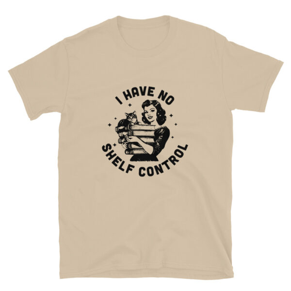 "I have no Shelf Control" Short-Sleeve Unisex T-Shirt - Image 7