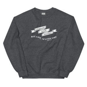 "Obsessed with Murder" Unisex Sweatshirt