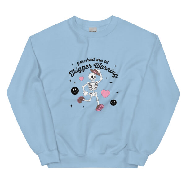 "You had me at Trigger Warning" Unisex Sweatshirt - Image 4