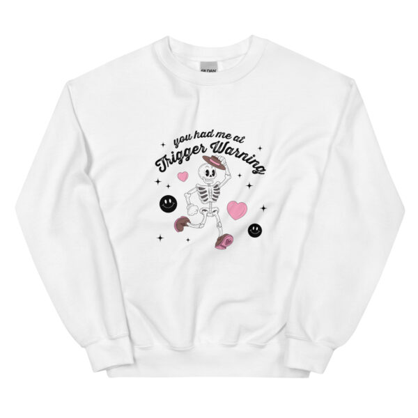 "You had me at Trigger Warning" Unisex Sweatshirt - Image 8