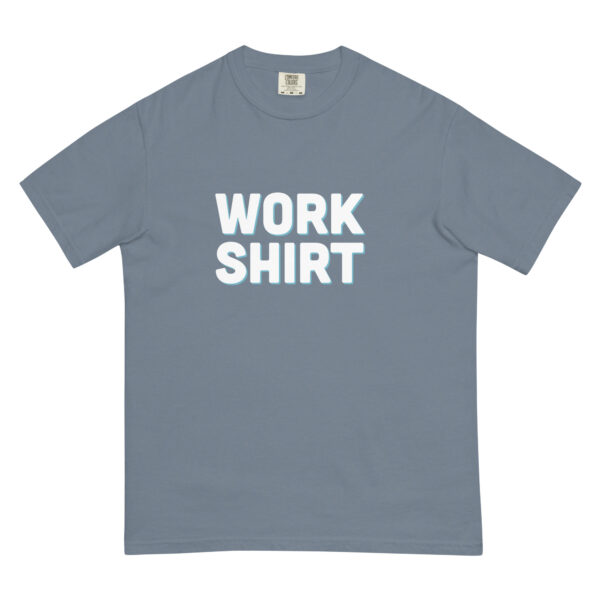 "Work Shirt" Unisex garment-dyed heavyweight t-shirt