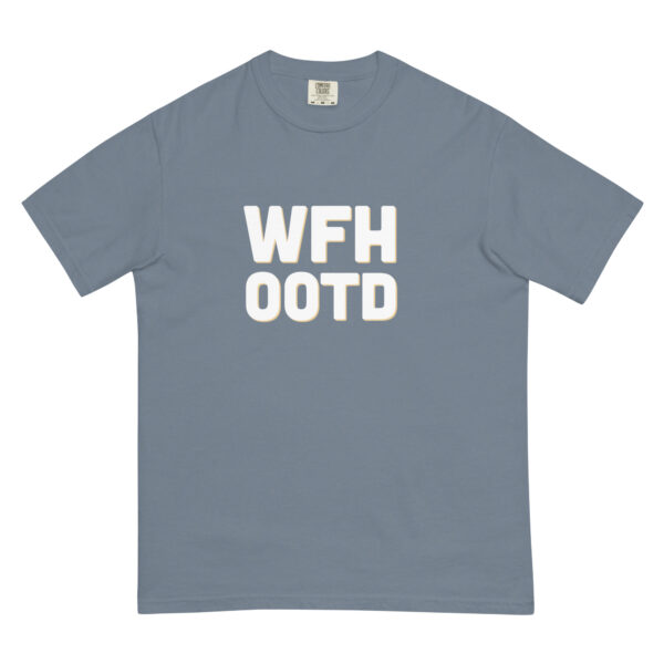 "WFH OOTD" Unisex garment-dyed heavyweight t-shirt - Image 9