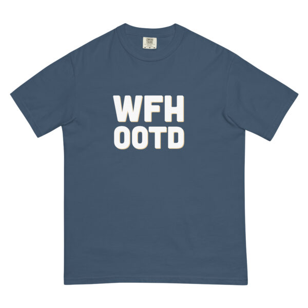 "WFH OOTD" Unisex garment-dyed heavyweight t-shirt - Image 4
